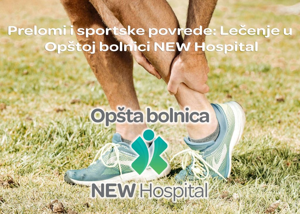 Prelomi i sportske povrede: Lečenje u Opštoj bolnici NEW Hospital