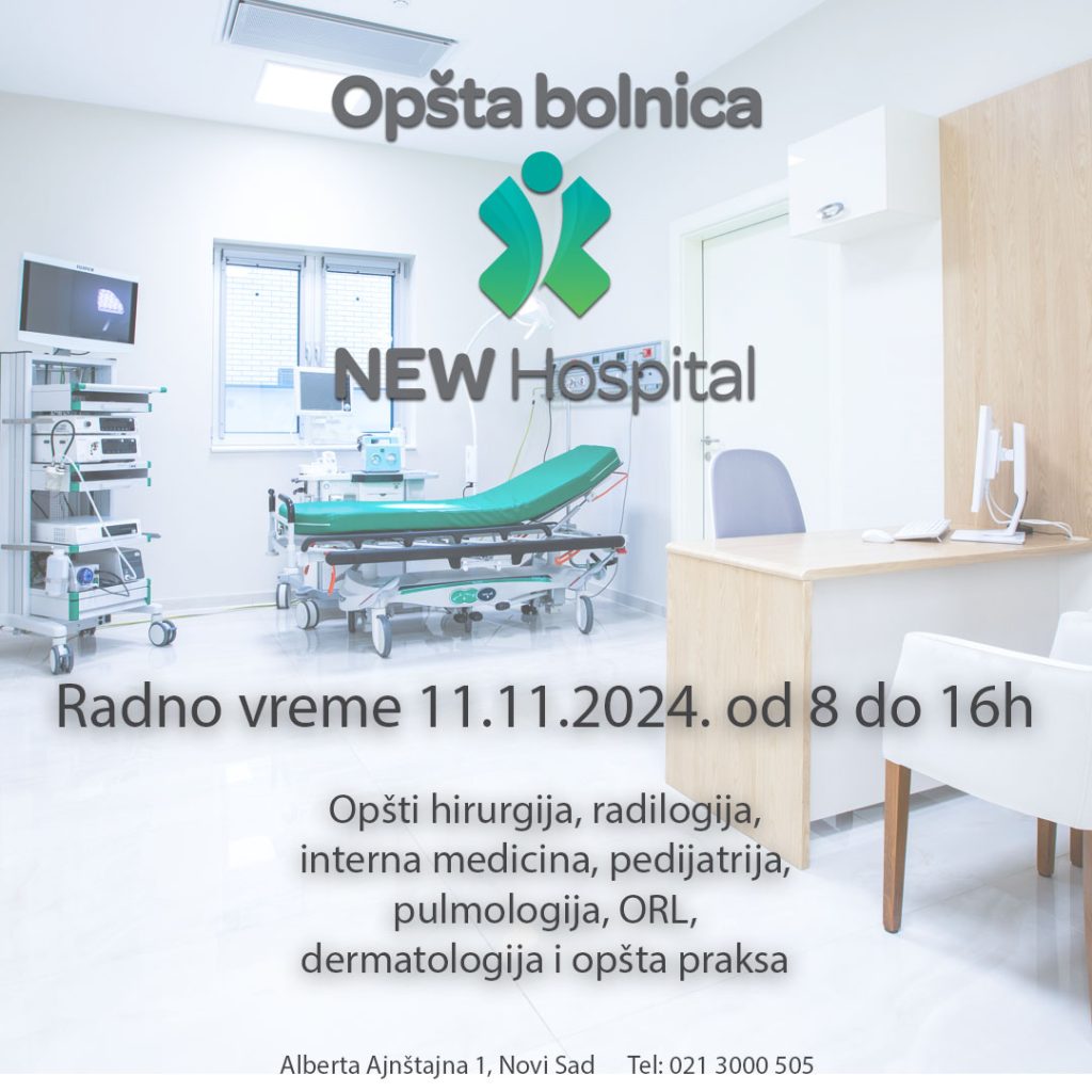 Radno vreme Opšte bolnice NEW Hospital na praznik 11.11.2024. godine